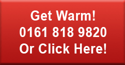 Get Warm! Call 0161 818 9820